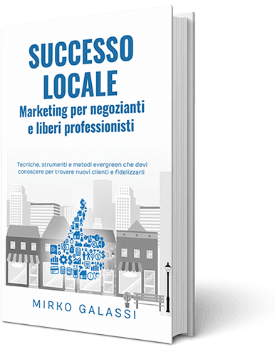 Successo Locale Marketing per negozianti e liberi professionisti